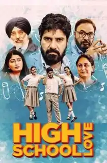 High School love (2023) Punjabi Full Movie WEB-DL 480p [300MB] | 720p [950MB] | 1080p [1.6GB]