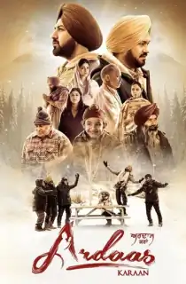 Ardaas Karaan (2019) Punjabi Full Movie HDRip 480p [450MB] | 720p [1.3GB]