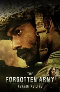 The Forgotten Army – Azaadi ke liye (2020) Season 1 Hindi Complete Prime Video Series 480p | 720p HDRip