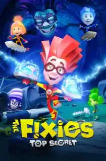 The Fixies: Top Secret (2017) WEB-DL Dual Audio [Hindi ORG. + English] Full Movie 480p | 720p | 1080p