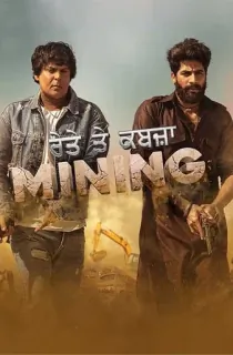 Mining: Reyte Te Kabzaa (2023) Punjabi Full Movie WEB-DL 480p | 720p | 1080p