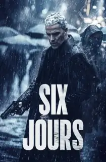 Six Jours (2024) BluRay Dual Audio [Hindi ORG. + French] Full Movie 480p | 720p | 1080p