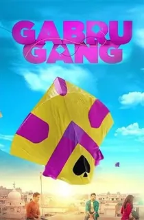 Gabru Gang (2024) HDTS Hindi Full Movie 480p [400MB] | 720p [1GB] | 1080p [1.9GB]