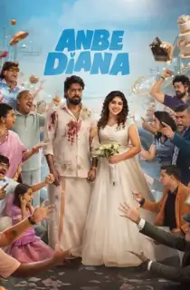 Anbe Diana (2026) WEB-DL Multi Audio [Hindi ORG. + Tamil + Telugu + Malayalam + Kannada] Full Movie 480p | 720p | 1080p | 2160p 4K