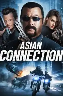 The Asian Connection (2016) Dual Audio [Hindi ORG. + English] Bluray 480p [350MB] | 720p [850MB] | 1080p [1.6GB]