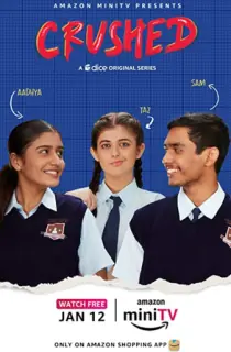Crushed (2022) Season 1 Hindi Complete Amazon MiniTV WEB Series 480p [80MB] | 720p [200MB] WEB-DL