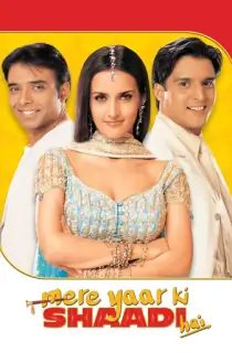 Mere Yaar Ki Shaadi Hai (2002) Hindi Full Movie WEB-DL 480p | 720p | 1080p