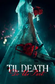 Til Death Do Us Part (2023) WEB-DL {English With Subtitles} Full Movie 480p [350MB] | 720p [900MB] | 1080p [2.2GB]