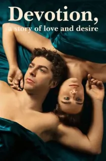 [18+] Devotion A Story Of Love And Desire (2022) Season 1 Complete English WEB Series 720p [250MB] WEB-DL