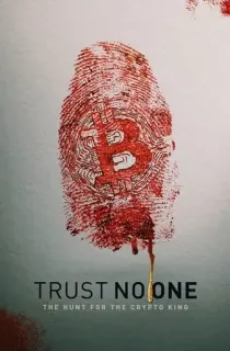 Netflix Trust No One: The Hunt for the Crypto King (2022) Dual Audio {Hindi-English} 480p [200MB] | 720p [600MB] | 1080p [1.5GB]