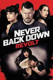 Never Back Down: Revolt (2021) BluRay Dual Audio [Hindi ORG. + English] Full Movie 480p | 720p | 1080p
