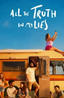 All the Truth in My Lies (2026) Season 1 Dual Audio [Hindi ORG. + English] Complete Netflix Original WEB Series 720p | 1080p WEB-DL
