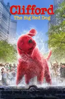 Clifford the Big Red Dog (2021) Dual Audio [Hindi ORG. + English] NF WeB-DL 480p [400MB] | 720p [1.1GB] | 1080p [4.3GB]