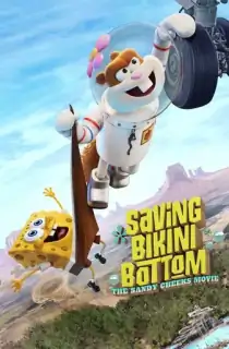 Saving Bikini Bottom: The Sandy Cheeks Movie (2024) WEB-DL [English-ORG 5.1] Full Movie 480p [250MB] | 720p [700MB] | 1080p [2GB]