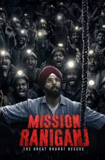 Mission Raniganj – Netflix (2023) WEB-DL Hindi Full Movie 480p | 720p | 1080p