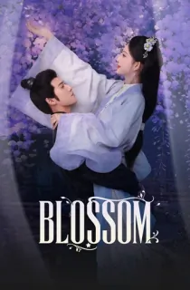 Blossom (2024) Season 1 [Hindi ORG. Dubbed] Complete C-Drama WEB Series 720p | 1080p WEB-DL