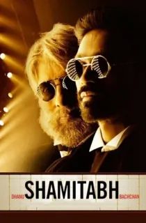 Shamitabh (2015) Hindi WEB-DL Full Movie 480p [500MB] | 720p [1.2GB] | 1080p [2.6GB]