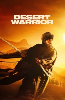 Desert Warrior (2025) WEB-DL Multi Audio [Hindi ORG. + English + Tamil + Telugu] Full Movie 480p | 720p | 1080p | 2160p 4K