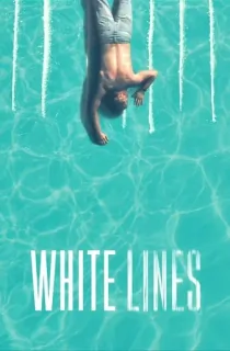 [18+] White Lines (2020) Season 1 Dual Audio {Hindi-English} Complete Netflix WEB Series 480p | 720p HDRip