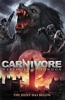 Carnivore: Werewolf of London (2017) Dual Audio {Hindi-English} 480p [300MB] | 720p [900MB]