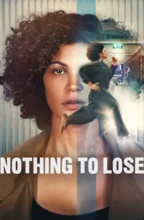 Nothing to Lose – Netflix Original (2026) WEB-DL Multi Audio [Hindi ORG. + English + Tamil + Telugu] Full Movie 480p | 720p | 1080p | 2160p 4K