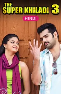 The Super Khiladi 3 – Nenu Sailaja (2016) Dual Audio [Hindi + Telugu] 480p [400MB] | 720p [1.2GB] | 1080p [2.6GB]