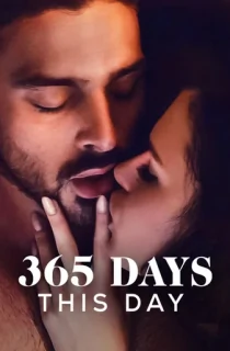 [18+] 365 Days: This Day (2022) WEB-DL Dual Audio [Hindi ORG. + English] Full Movie 480p [400MB] | 720p [1.1GB] | 1080p [2.3GB] | 2160p 4K [10GB]