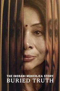 The Indrani Mukerjea Story: Buried Truth – Netflix Original (2024) Season 1 Multi Audio {Hindi + Tamil + Telugu} 480p | 720p | 1080p WEB-DL