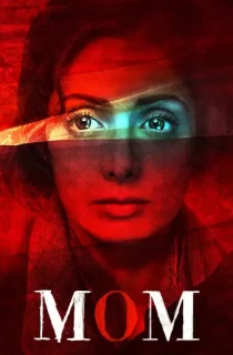 Mom (2017) BluRay Hindi Full Movie 480p | 720p | 1080p