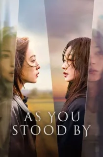 As You Stood By (2025) Season 1 [Hindi ORG. + Multi Audio] Netflix Original WEB Series 480p | 720p | 1080p WEB-DL