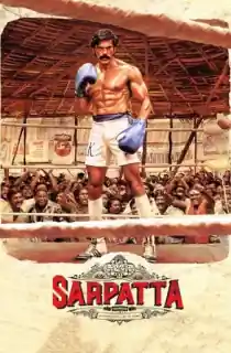Sarpatta Parambarai (2021) WEB-DL Dual Audio [Hindi ORG. + Tamil] Full Movie 480p [600MB] | 720p [1.7GB] | 1080p [3.6GB]