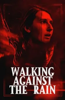 Walking Against the Rain (2022) BluRay Dual Audio [Hindi ORG. + English] Full Movie 480p [350MB] | 720p [1GB] | 1080p [2GB]