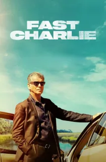Fast Charlie (2023) BluRay Multi Audio [Hindi ORG. + English + Tamil + Telugu] Full Movie 480p [500MB] | 720p [900MB] | 1080p [1.3GB]