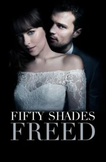 Fifty Shades Freed (2018) WEB-DL Multi Audio [Hindi ORG. + English + Tamil + Telugu + Kannada] Full Movie 480p [550MB] | 720p [1.1GB] | 1080p [2.5GB] | 2160p 4K [8.7GB]