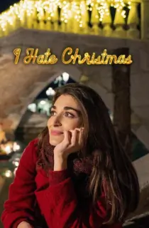 I Hate Christmas – Netflix Original (2022) Season 1 Multi Audio {Hindi-English-Italian} With Esubs WeB- DL 720p 10Bit [230MB] || 1080p [750MB]