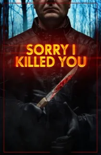 Sorry I Killed You (2020) Dual Audio {Hindi-English} 480p [300MB] | 720p [860MB] | 1080p [2GB]