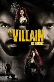 Ek Villain Returns – Netflix Original (2022) WEB-DL Hindi Full Movie 480p | 720p | 1080p