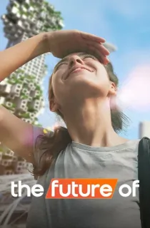 The Future Of – Netflix Original (2022) Season 1 Dual Audio {Hindi-English} 480p [700MB] | 720p [1.4GB] WEB-DL