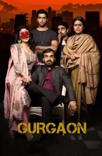 Gurgaon (2017) Hindi Full Movie WEB-DL 480p [350MB] | 720p [1GB] | 1080p [2GB]