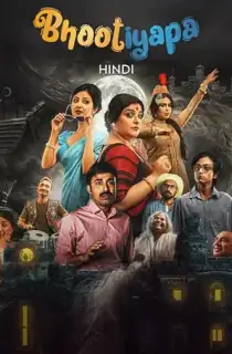 Bhootiyapa (2026) Season 1 Complete Hindi WEB Series 480p | 720p | 1080p WEB-DL