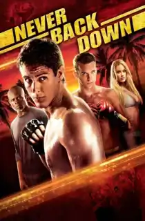 Never Back Down (2008) BluRay Dual Audio [Hindi ORG. + English] Full Movie 480p | 720p | 1080p