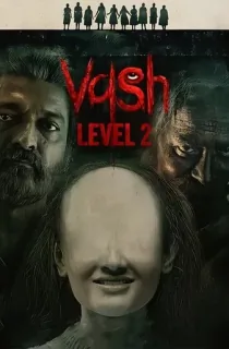 Vash Level 2 (2025) WEB-DL Dual Audio [Hindi ORG. + Gujarati] Full Movie 480p [400MB] | 720p [1GB] | 1080p [2.2GB] | 2160p 4K [9.5GB]