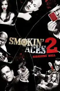 Smokin’ Aces 2: Assassins’ Ball (2010) BluRay Dual Audio [Hindi ORG. + English] Full Movie 480p | 720p | 1080p