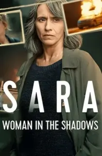 Sara: Woman in the Shadows (2025) Season 1 Dual Audio [Hindi ORG. + English] Complete Netflix WEB Series 480p | 720p | 1080p WEB-DL