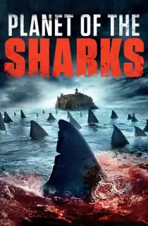 Planet of the Sharks (2016) Dual Audio {Hindi-English} 480p [300MB] | 720p [1GB]