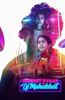 Almost Pyaar with DJ Mohabbat (2022) WEB-DL Hindi Full Movie 480p | 720p | 1080p