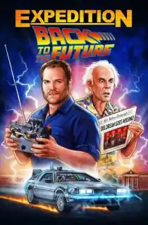 Expedition: Back To The Future (2021) Season 1 [Hindi ORG. + Multi Audio] Complete Amazon Prime WEB Series 480p | 720p | 1080p WEB-DL