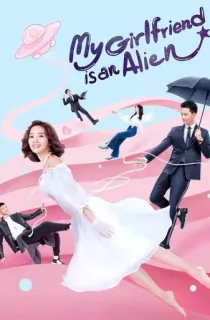 My Girlfriend is an Alien (Season 1-2) [Hindi + Multi Audio] Complete C-Drama WEB Series 720p | 1080p WEB-DL