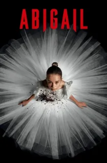 Abigail (2024) BluRay Multi Audio [Hindi ORG. + English + Tamil + Telugu + Kannada] Full Movie 480p [800MB] | 720p [1.4GB] | 1080p [2.6GB]