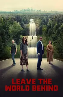 Leave the World Behind (2023) Multi Audio [Hindi ORG. + English + Tamil + Telugu] Full Movie WEB-DL 480p [650MB] | 720p [1.2GB] | 1080p [2.3GB] | 2160p 4K [8.5GB]
